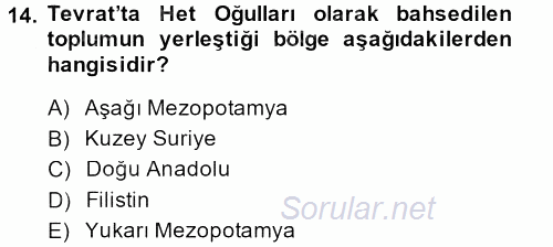Eski Anadolu Tarihi 2013 - 2014 Ara Sınavı 14.Soru