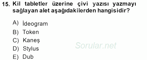 Eski Anadolu Tarihi 2013 - 2014 Ara Sınavı 15.Soru