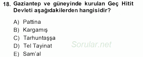 Eski Anadolu Tarihi 2013 - 2014 Ara Sınavı 18.Soru