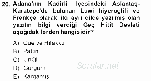 Eski Anadolu Tarihi 2013 - 2014 Ara Sınavı 20.Soru