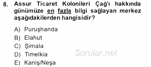 Eski Anadolu Tarihi 2013 - 2014 Ara Sınavı 8.Soru