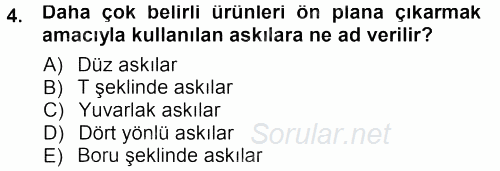 Mağaza Atmosferi 2012 - 2013 Dönem Sonu Sınavı 4.Soru