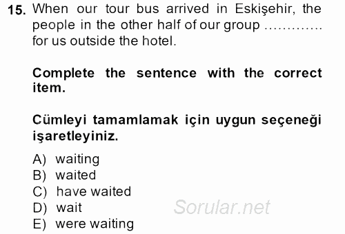 Turizm Için Ingilizce 2 2013 - 2014 Tek Ders Sınavı 15.Soru