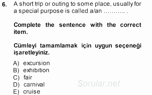 Turizm Için Ingilizce 2 2013 - 2014 Tek Ders Sınavı 6.Soru