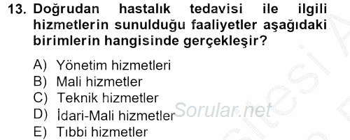 Sağlık Kurumları Yönetimi 2 2012 - 2013 Ara Sınavı 13.Soru
