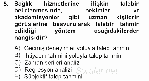 Sağlık Kurumları Yönetimi 2 2012 - 2013 Ara Sınavı 5.Soru