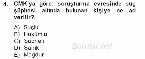 Temel Ceza Muhakemesi Hukuku Bilgisi 2012 - 2013 Ara Sınavı 4.Soru