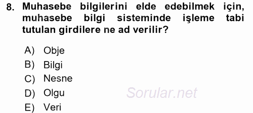 Ön Muhasebe Yazılımları Ve Kullanımı 2015 - 2016 Ara Sınavı 8.Soru