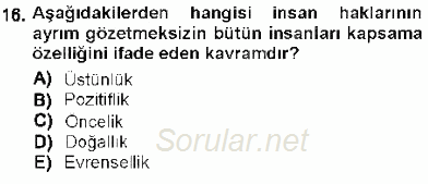 Temel İnsan Hakları Bilgisi 1 2012 - 2013 Dönem Sonu Sınavı 16.Soru