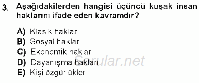 Temel İnsan Hakları Bilgisi 1 2012 - 2013 Dönem Sonu Sınavı 3.Soru