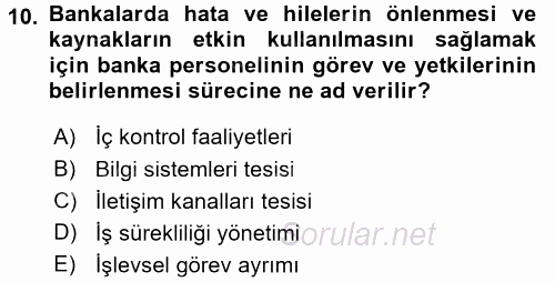 Bankaların Yönetimi Ve Denetimi 2017 - 2018 3 Ders Sınavı 10.Soru