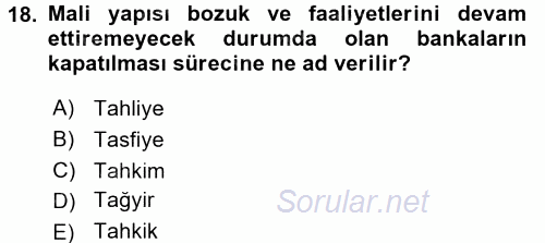 Bankaların Yönetimi Ve Denetimi 2017 - 2018 3 Ders Sınavı 18.Soru