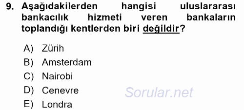 Bankaların Yönetimi Ve Denetimi 2017 - 2018 3 Ders Sınavı 9.Soru