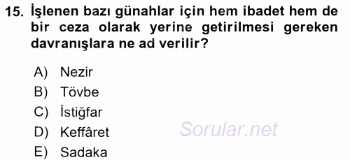 İslam İbadet Esasları 2015 - 2016 Tek Ders Sınavı 15.Soru