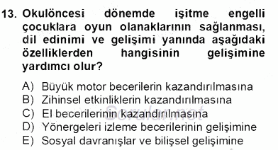 Çocukta Oyun Gelişimi 2013 - 2014 Dönem Sonu Sınavı 13.Soru