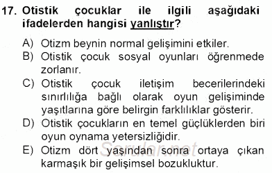 Çocukta Oyun Gelişimi 2013 - 2014 Dönem Sonu Sınavı 17.Soru