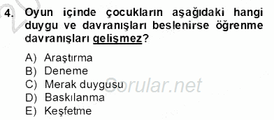 Çocukta Oyun Gelişimi 2013 - 2014 Dönem Sonu Sınavı 4.Soru