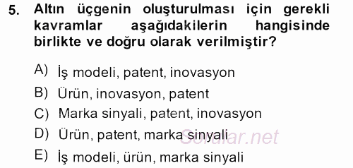 Girişimcilik ve İş Kurma 2014 - 2015 Dönem Sonu Sınavı 5.Soru