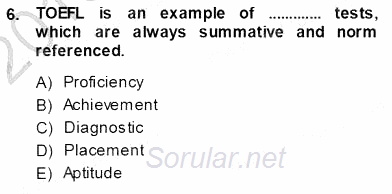 Yabancı Dil Öğretiminde Ölçme Ve Değerlendirme 1 2013 - 2014 Ara Sınavı 6.Soru