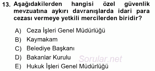 Özel Güvenlik Hukuku 2 2016 - 2017 Dönem Sonu Sınavı 13.Soru