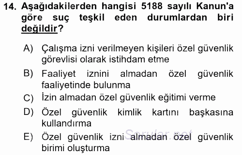 Özel Güvenlik Hukuku 2 2016 - 2017 Dönem Sonu Sınavı 14.Soru