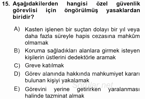 Özel Güvenlik Hukuku 2 2016 - 2017 Dönem Sonu Sınavı 15.Soru