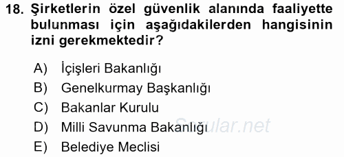 Özel Güvenlik Hukuku 2 2016 - 2017 Dönem Sonu Sınavı 18.Soru