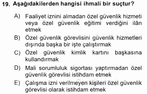 Özel Güvenlik Hukuku 2 2016 - 2017 Dönem Sonu Sınavı 19.Soru