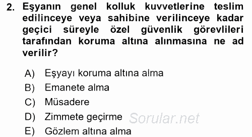 Özel Güvenlik Hukuku 2 2016 - 2017 Dönem Sonu Sınavı 2.Soru