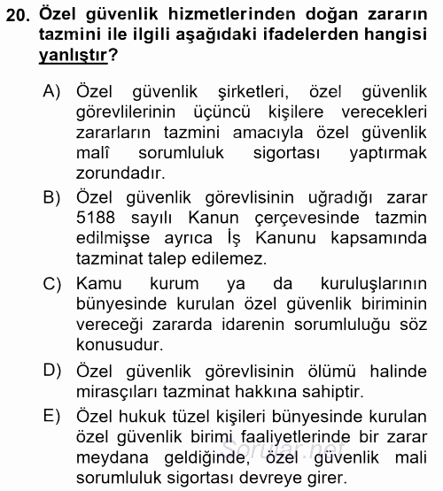 Özel Güvenlik Hukuku 2 2016 - 2017 Dönem Sonu Sınavı 20.Soru