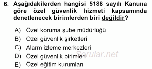 Özel Güvenlik Hukuku 2 2016 - 2017 Dönem Sonu Sınavı 6.Soru