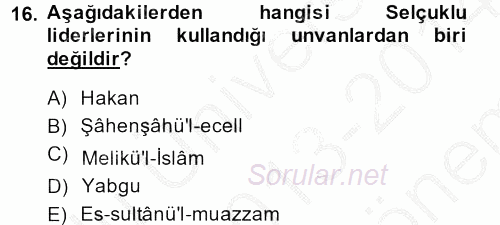 Büyük Selçuklu Tarihi 2013 - 2014 Dönem Sonu Sınavı 16.Soru