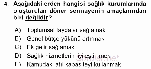 Sağlık Kurumlarında Maliyet Yönetimi 2015 - 2016 Tek Ders Sınavı 4.Soru