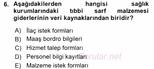 Sağlık Kurumlarında Maliyet Yönetimi 2015 - 2016 Tek Ders Sınavı 6.Soru