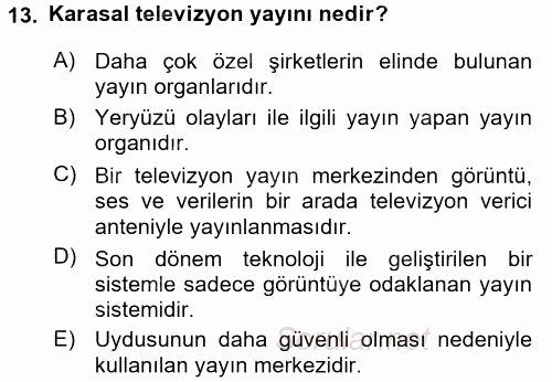 Radyo ve Televizyon Yayıncılığı 2017 - 2018 3 Ders Sınavı 13.Soru