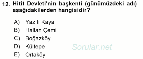 Eski Anadolu Tarihi 2016 - 2017 Ara Sınavı 12.Soru