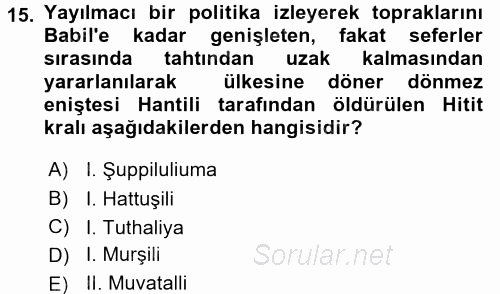 Eski Anadolu Tarihi 2016 - 2017 Ara Sınavı 15.Soru