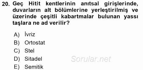 Eski Anadolu Tarihi 2016 - 2017 Ara Sınavı 20.Soru