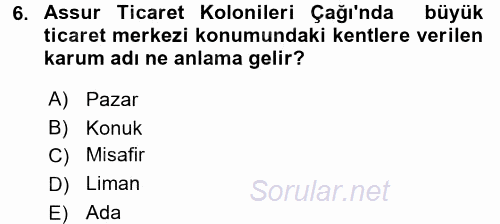 Eski Anadolu Tarihi 2016 - 2017 Ara Sınavı 6.Soru