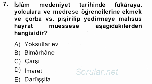 İslam Kurumları ve Medeniyeti 2013 - 2014 Dönem Sonu Sınavı 7.Soru