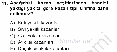 Isıtma Havalandırma ve Klima Sistemlerinde Enerji Ekonomisi 2014 - 2015 Dönem Sonu Sınavı 11.Soru