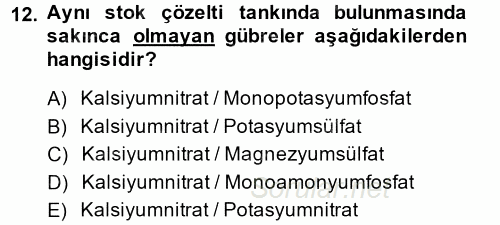 Örtü Altı Üretim Sistemleri 2014 - 2015 Dönem Sonu Sınavı 12.Soru