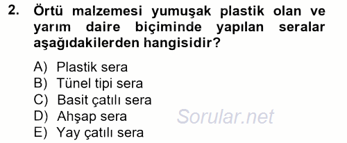 Örtü Altı Üretim Sistemleri 2014 - 2015 Dönem Sonu Sınavı 2.Soru