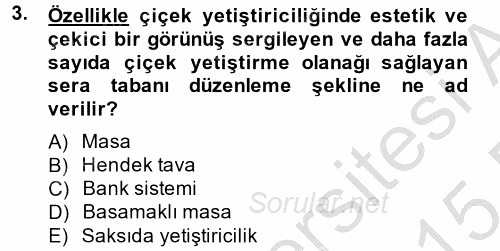 Örtü Altı Üretim Sistemleri 2014 - 2015 Dönem Sonu Sınavı 3.Soru