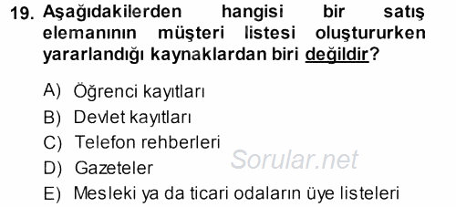 Satış Teknikleri 2013 - 2014 Ara Sınavı 19.Soru