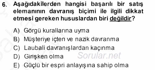 Satış Teknikleri 2013 - 2014 Ara Sınavı 6.Soru