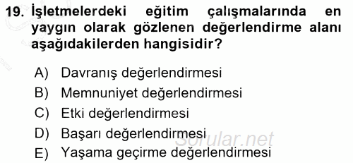İşletmelerde Eğitim ve Geliştirme 2015 - 2016 Dönem Sonu Sınavı 19.Soru