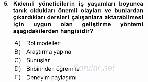 İşletmelerde Eğitim ve Geliştirme 2015 - 2016 Dönem Sonu Sınavı 5.Soru