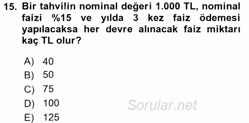 Finans Matematiği 2015 - 2016 Dönem Sonu Sınavı 15.Soru