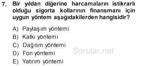 Sosyal Güvenlik 2013 - 2014 Dönem Sonu Sınavı 7.Soru